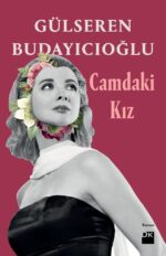 Camdaki Kız - Gülseren Budayıcıoğlu