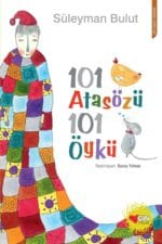 101 Atasözü 101 Öykü - Süleyman Bulut