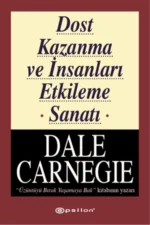 Dost Kazanma ve İnsanları Etkileme Sanatı