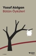 Yusuf Atılgan Bütün Öyküleri