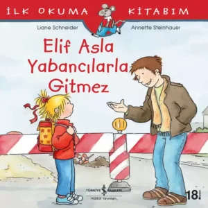 Elif Asla Yabancılarla Gitmez